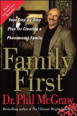 Family First Your Step-By-Step Plan for Creating a Phenomenal Family  9780743273770 Front Cover