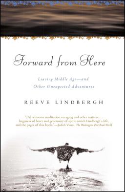 Forward from Here Leaving Middle Age--And Other Unexpected Adventures  9780743275125 Front Cover
