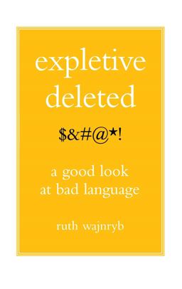 Expletive Deleted PODA Good Look at Bad Language  9780743275262 Front Cover