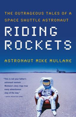 Riding Rockets The Outrageous Tales of a Space Shuttle Astronaut  9780743276832 Front Cover