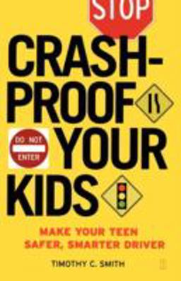 Crashproof Your Kids Make Your Teen a Safer, Smarter Driver  9780743277112 Front Cover