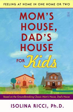 Mom's House, Dad's House for Kids Feeling at Home in One Home or Two  9780743277129 Front Cover