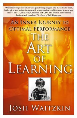 Art of Learning An Inner Journey to Optimal Performance  9780743277464 Front Cover