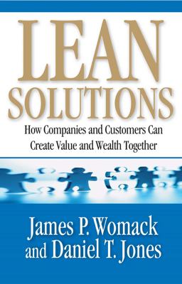 Lean Solutions: How Companies and Customers Can Create Value and Wealth Together  9780743277792 Front Cover