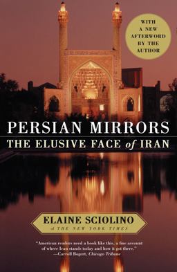 Persian Mirrors The Elusive Face of Iran  9780743284790 Front Cover