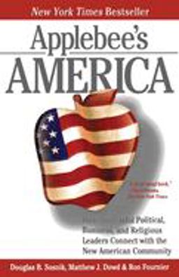 Applebee's America How Successful Political, Business, and Religious Leaders Connect with the New American Community  9780743287197 Front Cover