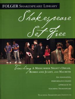 Teaching a Midsummer Night's Dream, Romeo and Juliet, and Macbeth Shakespeare Set Free  9780743288507 Front Cover