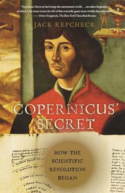 Copernicus' Secret How the Scientific Revolution Began  9780743289528 Front Cover