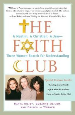 Faith Club A Muslim, a Christian, a Jew-- Three Women Search for Understanding  9780743290487 Front Cover