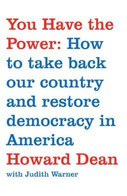You Have the Power How to Take Back Our Country and Restore Democracy in America  9780743291491 Front Cover