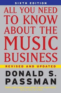 All You Need to Know about the Music Business 6th 9780743293181 Front Cover