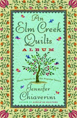 Elm Creek Quilts Album Three Novels in the Popular Series  9780743296564 Front Cover