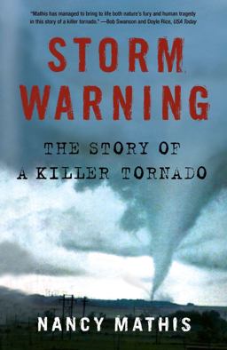 Storm Warning The Story of a Killer Tornado  9780743296601 Front Cover
