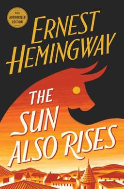 Sun Also Rises The Authorized Edition  9780743297332 Front Cover