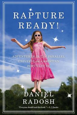 Rapture Ready! Adventures in the Parallel Universe of Christian Pop Culture  9780743297707 Front Cover