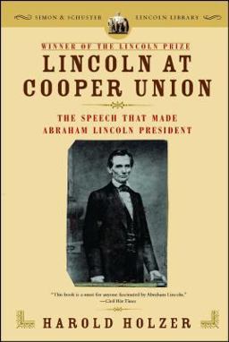 Lincoln at Cooper Union The Speech That Made Abraham Lincoln President  9780743299640 Front Cover