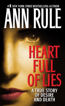 Heart Full of Lies A True Story of Desire and Death  9780743410137 Front Cover