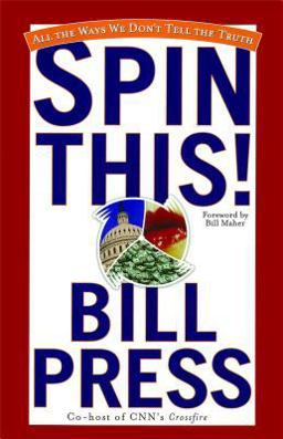 Spin This! All the Ways We Don't Tell the Truth  9780743442688 Front Cover