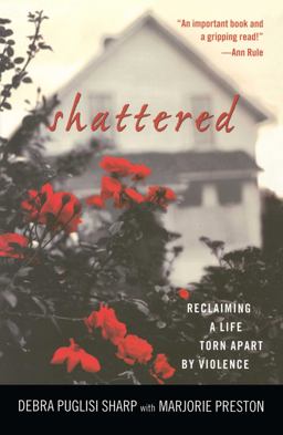 Shattered Reclaiming a Life Torn Apart by Violence  9780743444569 Front Cover