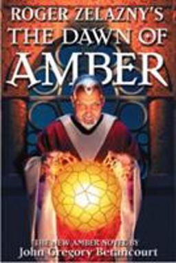 Roger Zelazny's the Dawn of Amber