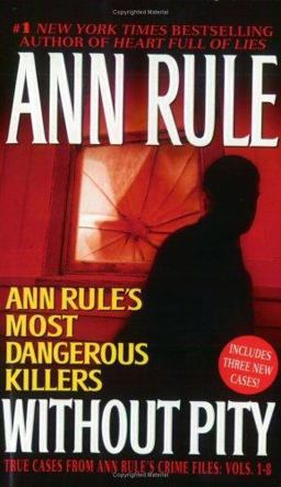 Without Pity Ann Rule's Most Dangerous Killers  9780743448673 Front Cover