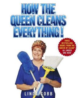 How the Queen Cleans Everything Handy Advice for a Clean House, Cleaner Laundry, and a Year of Timely Tips  9780743451451 Front Cover
