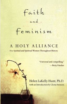 Faith and Feminism A Holy Alliance  9780743483728 Front Cover