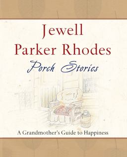 Porch Stories A Grandmother's Guide to Happiness  9780743497121 Front Cover
