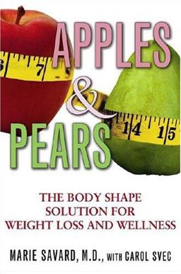 Apples and Pears The Body Shape Solution for Weight Loss and Wellness  9780743497138 Front Cover