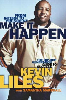 Make It Happen The Hip-Hop Generation Guide to Success  9780743497374 Front Cover