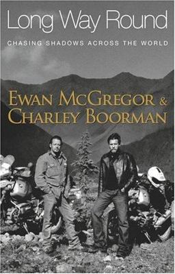 Long Way Round Chasing Shadows Across the World  9780743499330 Front Cover