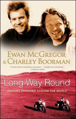 Long Way Round Chasing Shadows Across the World  9780743499347 Front Cover