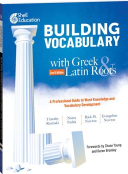 Building Vocabulary with Greek &amp; Latin Roots A Professional Guide to Word Knowledge and Vocabulary Development 2nd 9780743916431 Front Cover