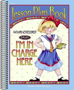 I'm in Charge Here Lesson Plan Book from Mary Engelbreit