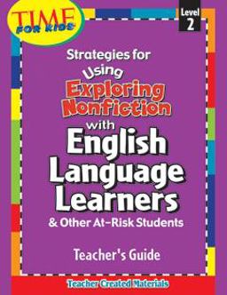 Strategies for Using Exploring Nonfiction with English Language Learners and Other At-Risk