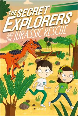 Secret Explorers and the Jurassic Rescue 1st 9780744021080 Front Cover