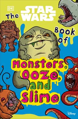 The Star Wars Book of Monsters, Ooze and Slime The Star Wars Book of Monsters, Ooze and Slime