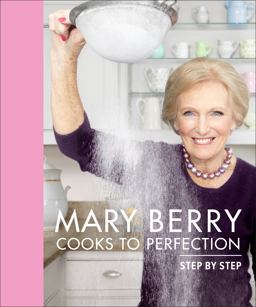 Mary Berry Cooks to Perfection Mary Berry Cooks to Perfection
