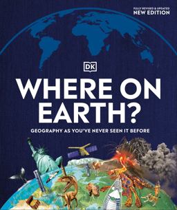 Where on Earth? Geography As You've Never Seen It Before  9780744036701 Front Cover