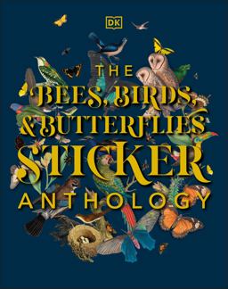 The Bees, Birds and Butterflies Sticker Anthology