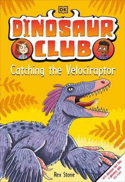Dinosaur Club: Catching the Velociraptor Dinosaur Club: Catching the Velociraptor