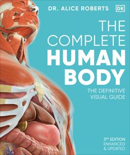 Complete Human Body The Definitive Visual Guide 3rd 9780744073676 Front Cover