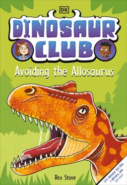 Dinosaur Club: Avoiding the Allosaurus Dinosaur Club: Avoiding the Allosaurus