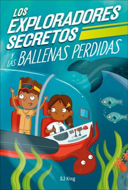 Los Exploradores Secretos y Las Ballenas Perdidas (Secret Explorers Lost Whales)