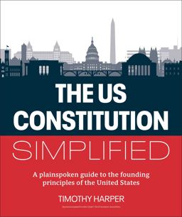 The U. S. Constitution Simplified