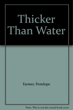 Thicker Than Water