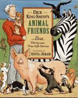 Dick King-Smith's Animal Friends