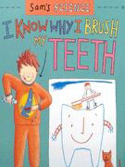 I Know Why I Brush My Teeth