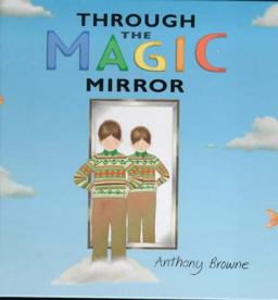 Through the Magic Mirror