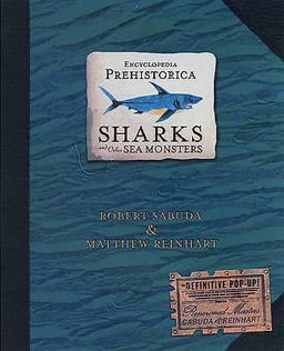 Encyclopedia Prehistorica Sharks and Other Sea Monsters